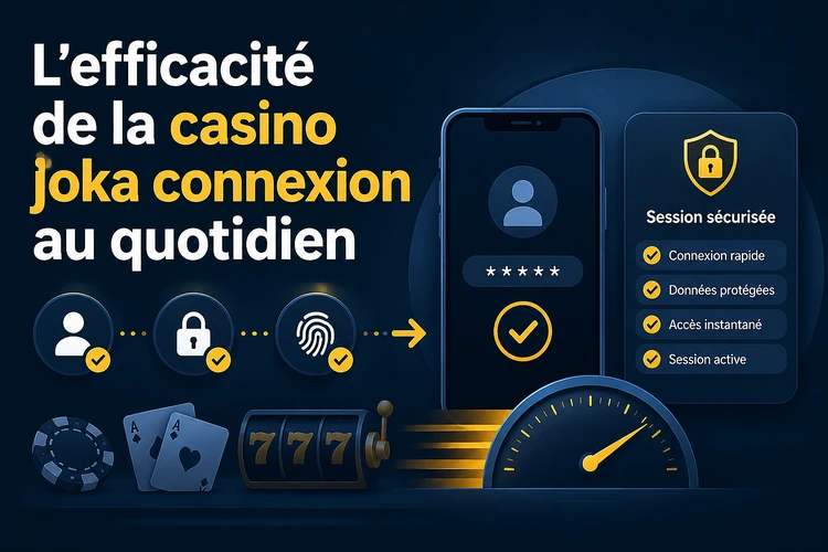 L'efficacité de la casino joka connexion au quotidien
